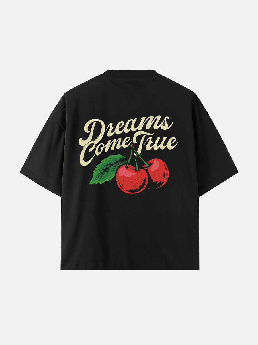 DREAMS CONME TRUE + CHERRIES BLACK