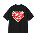 DREAMS COME TRUE + LOVE
