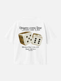 DREAM COME TRUE + DICES
